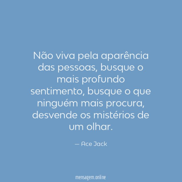 Não viva pela aparência das pessoas