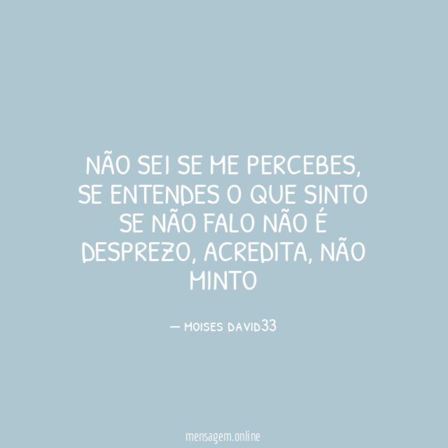 Não sei se me percebes
