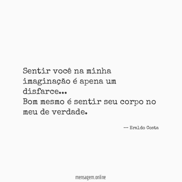 Sentir você na minha imaginação é apena um disfarce