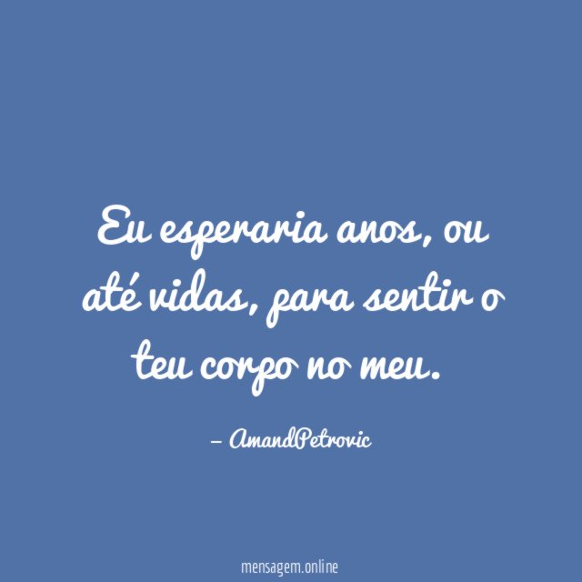 Eu esperaria anos