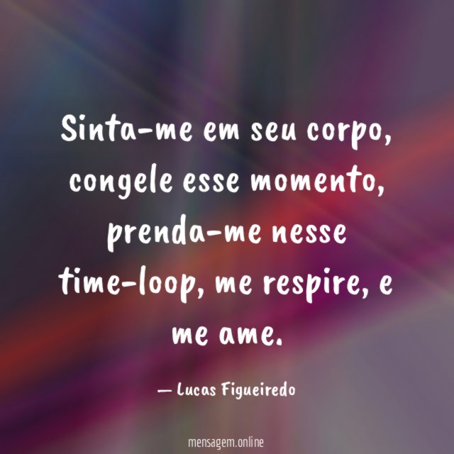 Sinta-me em seu corpo
