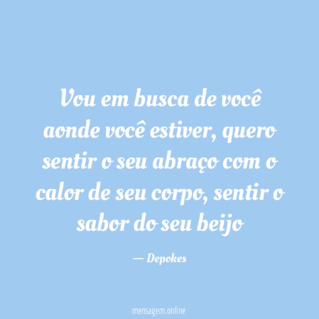 Vou em busca de você aonde você estiver