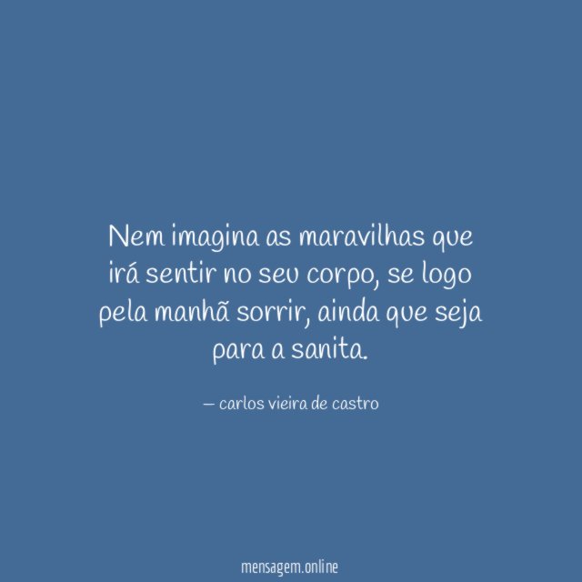Nem imagina as maravilhas que irá sentir no seu corpo