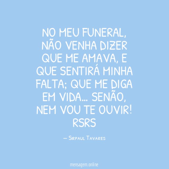 NO MEU FUNERAL