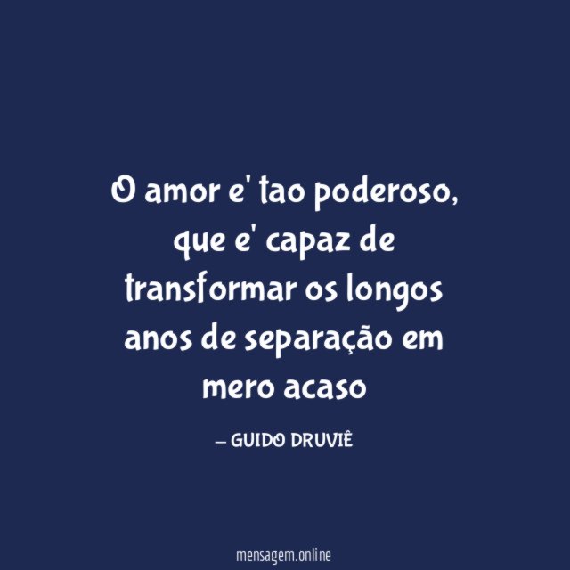 O amor e' tao poderoso