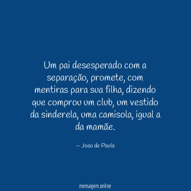 Um pai desesperado com a separação