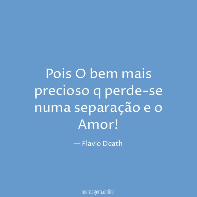 Pois O bem mais precioso q perde-se numa