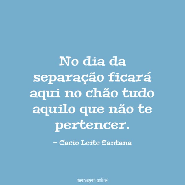 No dia da separação ficará aqui no chão