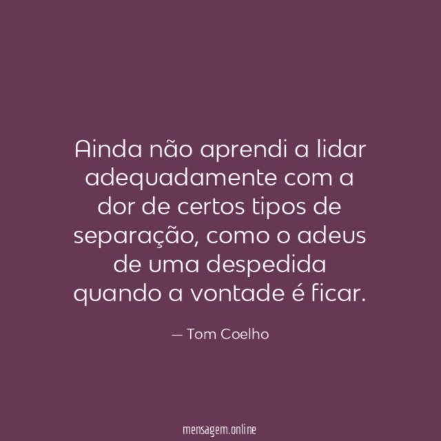 Ainda não aprendi a lidar adequadamente com a