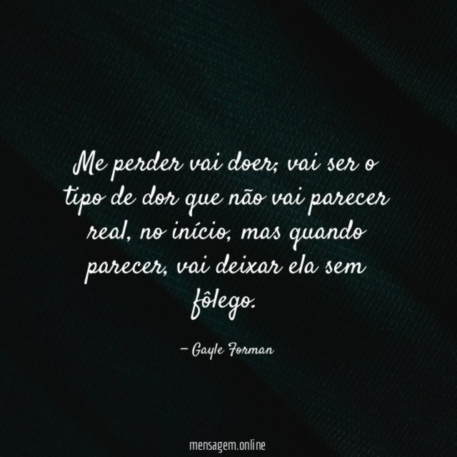 Me perder vai doer