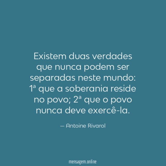 Existem duas verdades que nunca podem ser separadas neste mundo