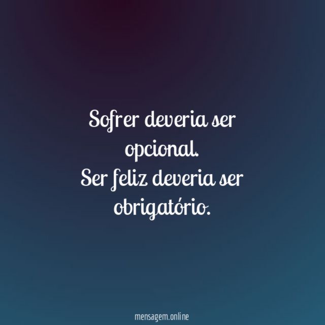 Sofrer deveria ser opcional