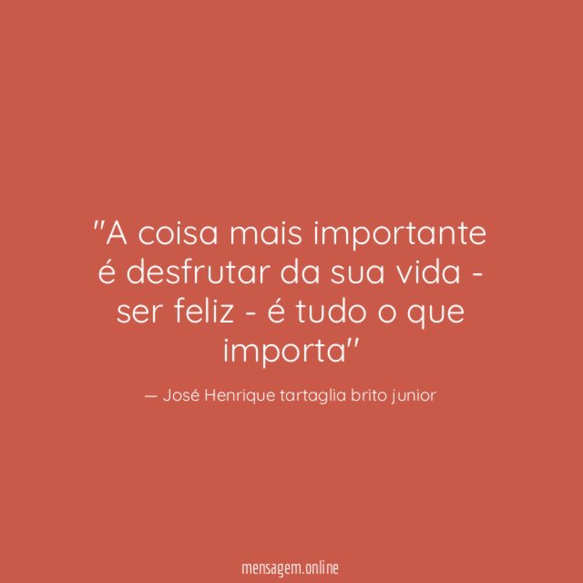 'A coisa mais importante é desfrutar da sua