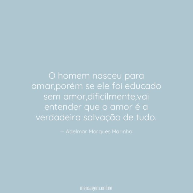 O homem nasceu para amar