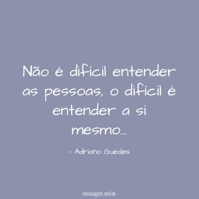 Não é difícil entender as pessoas