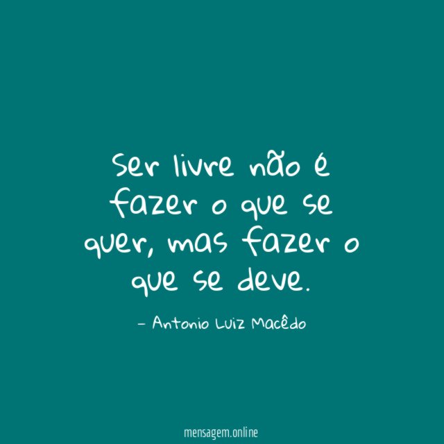 Ser livre não é fazer o que se quer