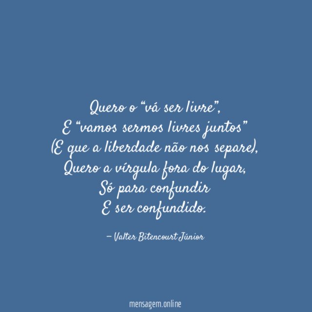 Quero o “vá ser livre”