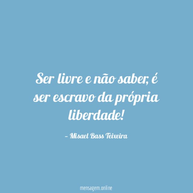 Ser livre e não saber