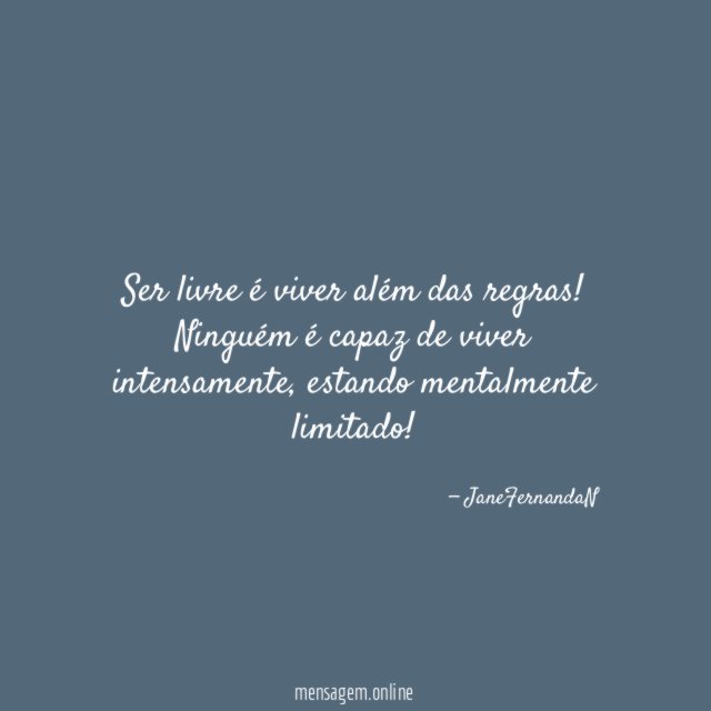 Ser livre é viver além das regras
