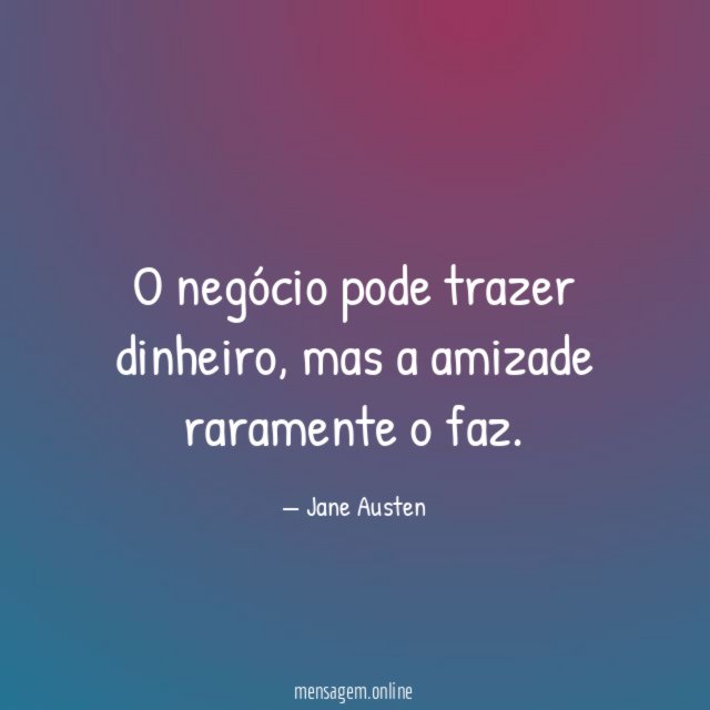 O negócio pode trazer dinheiro
