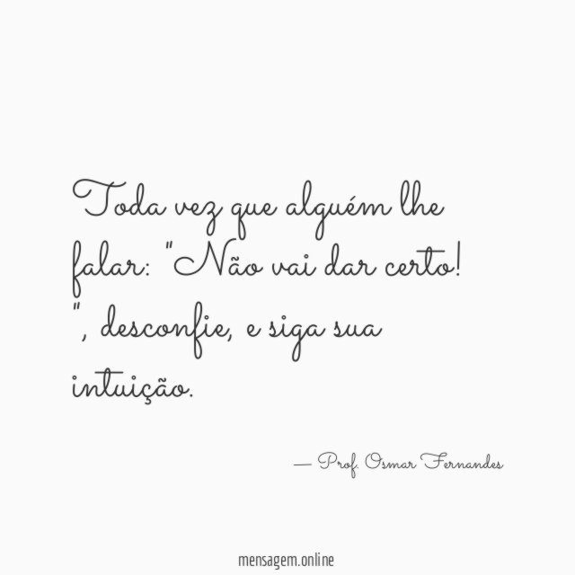 Toda vez que alguém lhe falar