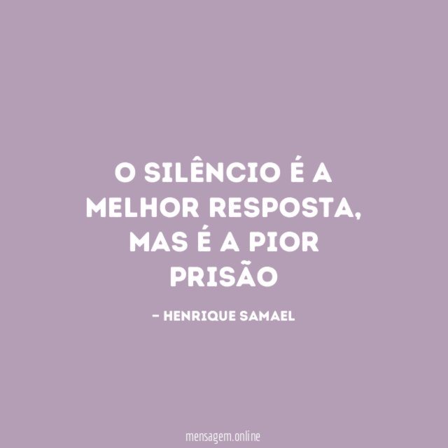 O silêncio é a melhor resposta