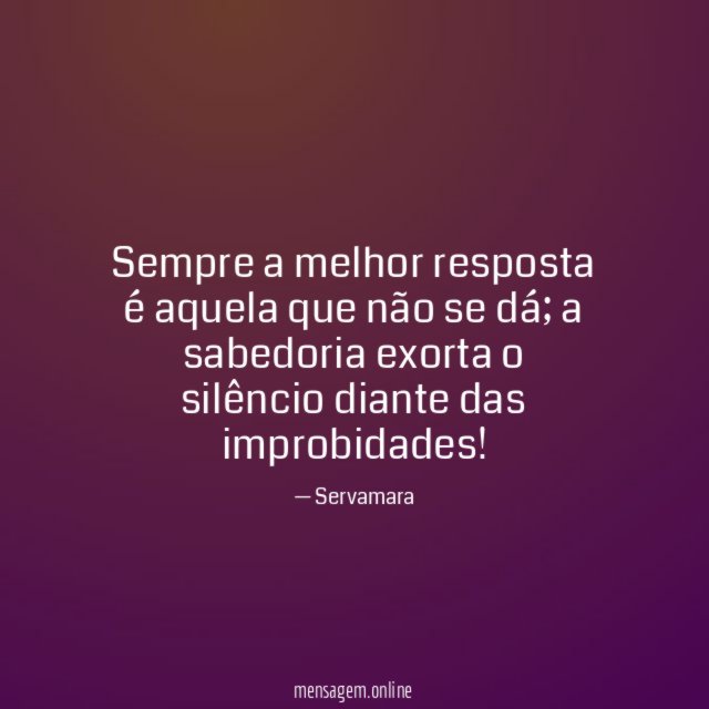 Sempre a melhor resposta é aquela que não se dá