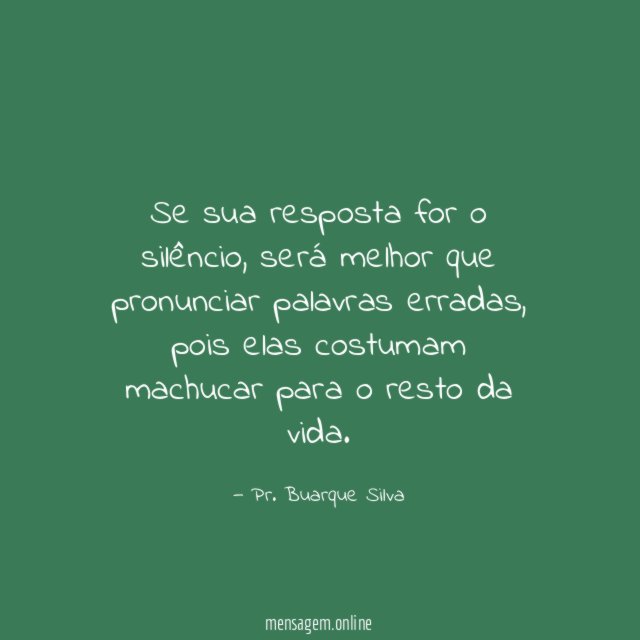 Se sua resposta for o silêncio