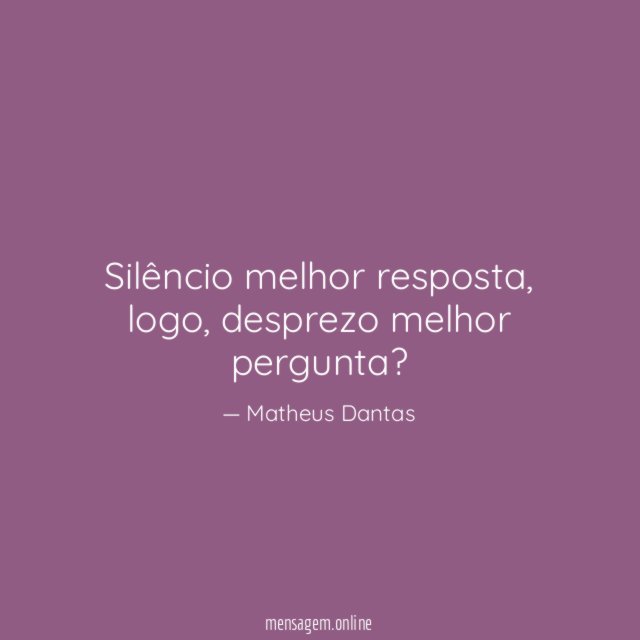 Silêncio melhor resposta