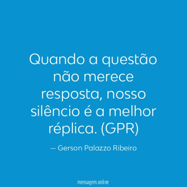 Quando a questão não merece resposta