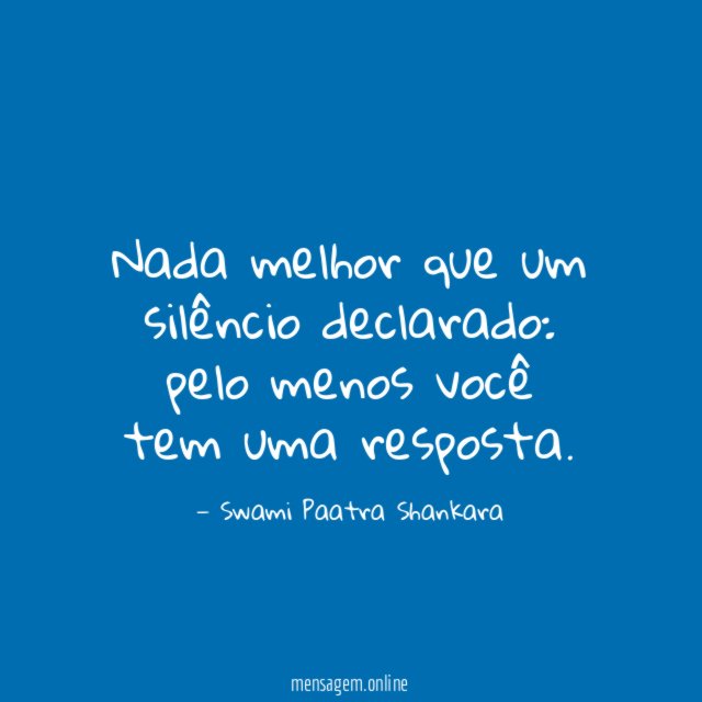 Nada melhor que um silêncio declarado