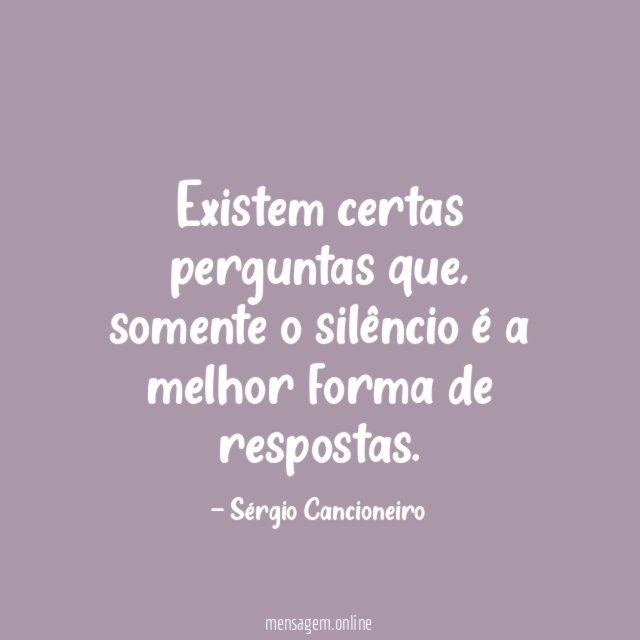 Existem certas perguntas que