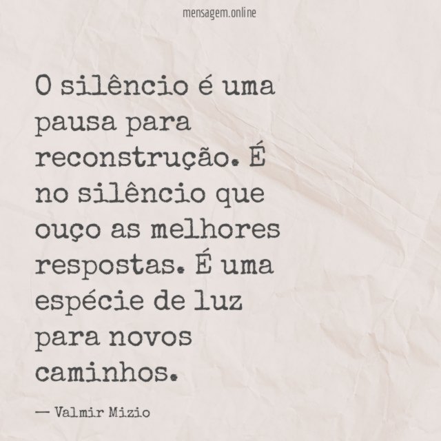 O silêncio é uma pausa para reconstrução