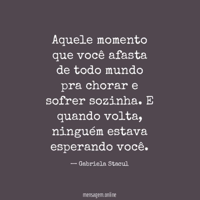 Aquele momento que você afasta de todo mundo