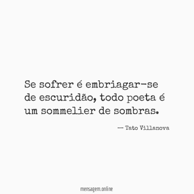 Se sofrer é embriagar-se de escuridão