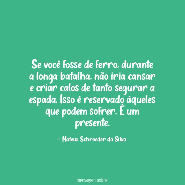 Se você fosse de ferro