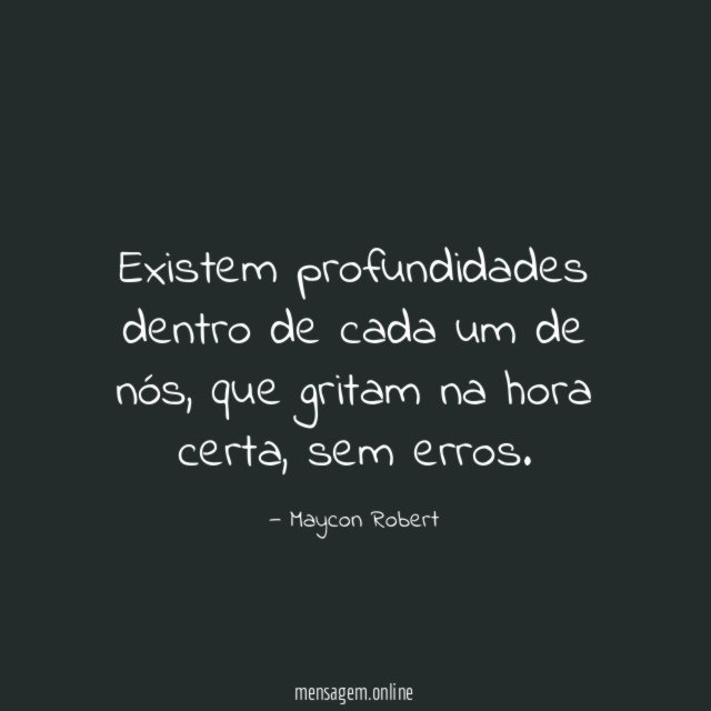Existem profundidades dentro de cada um de nós