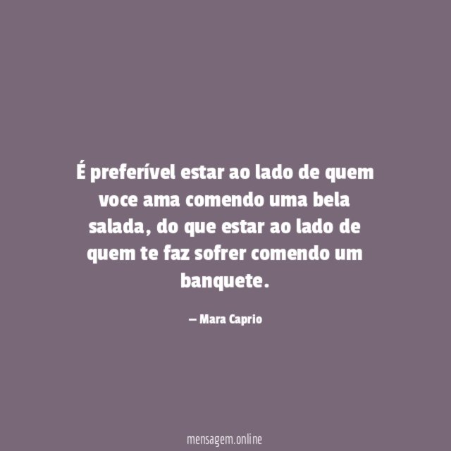 É preferível estar ao lado de quem voce