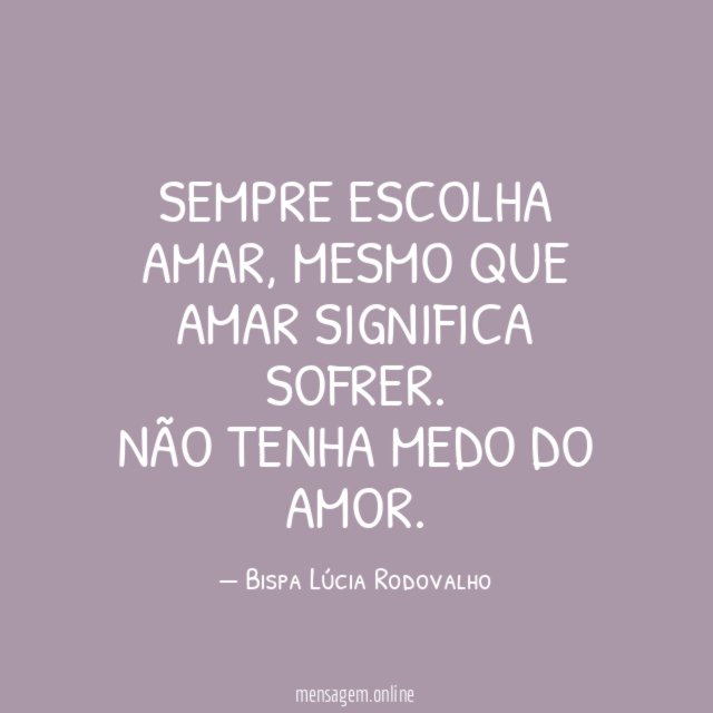 Sempre escolha amar