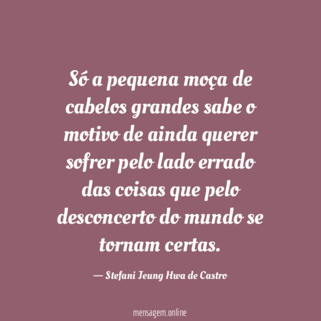 Só a pequena moça de cabelos grandes sabe
