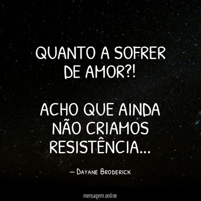 Quanto a sofrer de amor