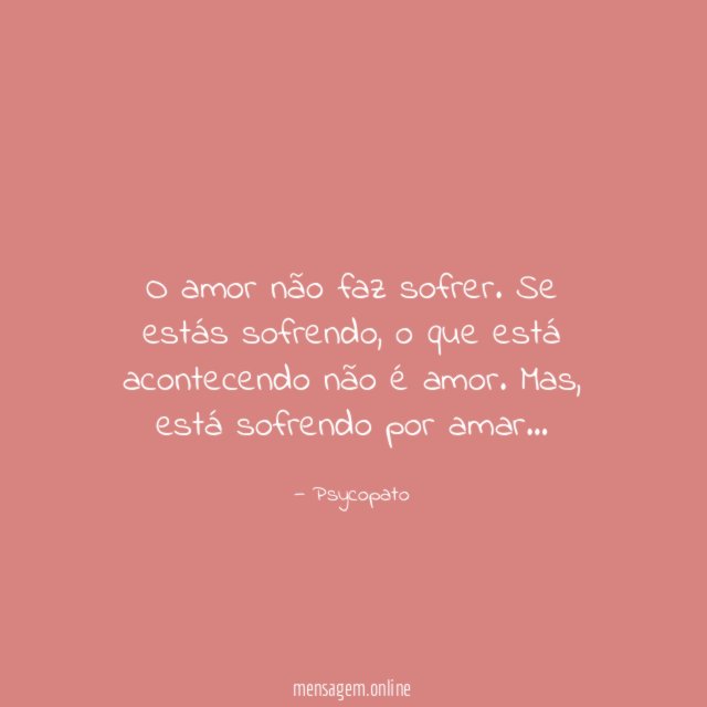 O amor não faz sofrer