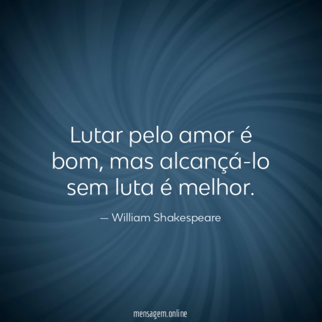 Lutar pelo amor é bom