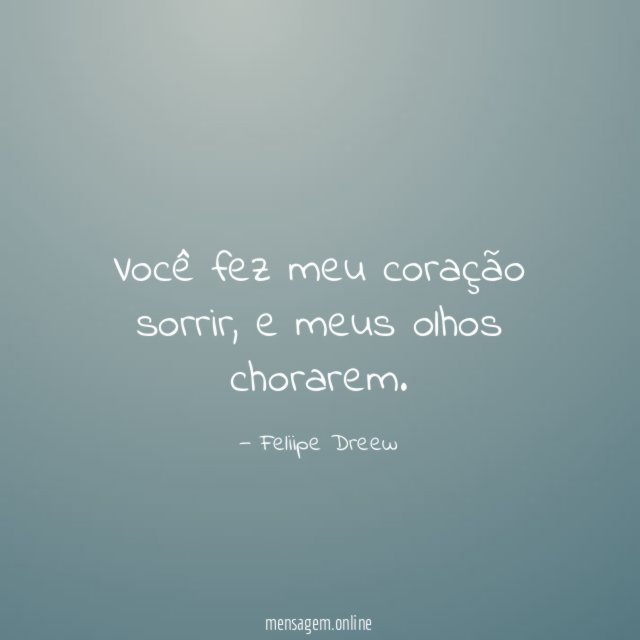 Você fez meu coração sorrir