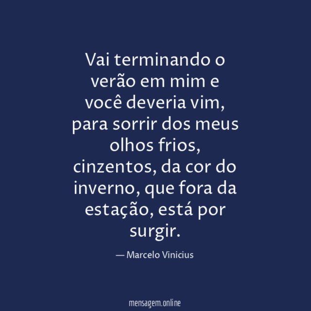 Vai terminando o verão em mim e você deveria vim