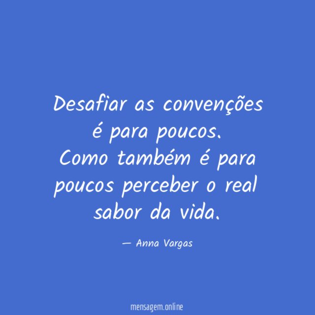 Desafiar as convenções é para poucos