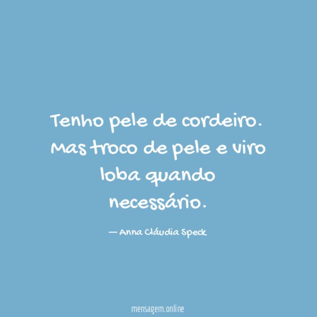 Tenho pele de cordeiro