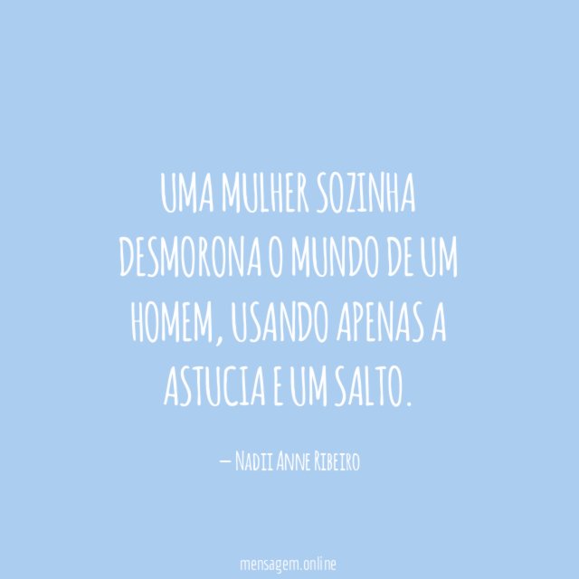 Uma mulher sozinha desmorona o mundo de um homem