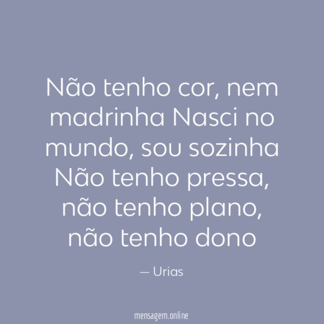 Não tenho cor
