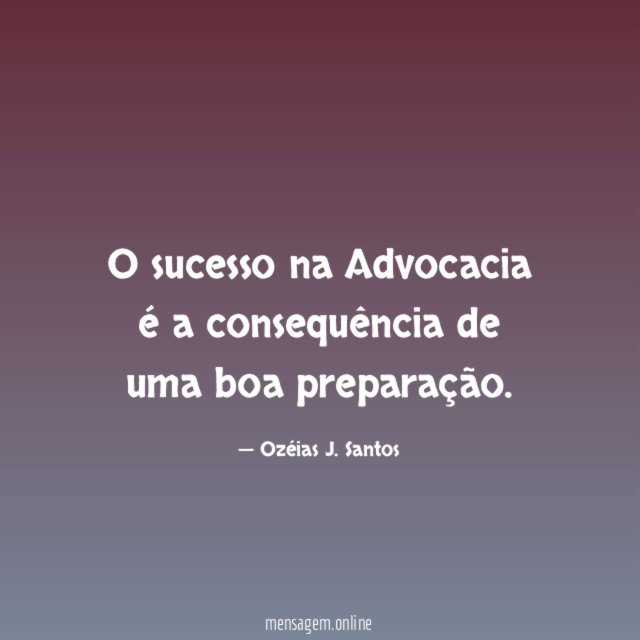 O sucesso na Advocacia é a consequência de uma boa preparação